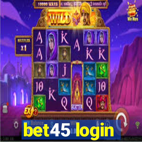 bet45 login